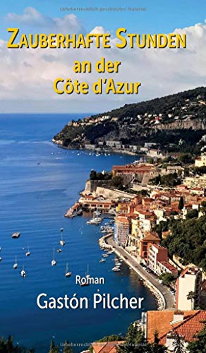Zauberhafte Stunden an der Côte d'Azur