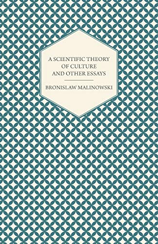 A Scientific Theory of Culture and Other Essays