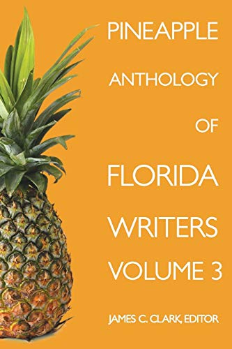 Pineapple Anthology of Florida Writers, Volume 3