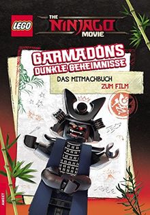 The LEGO® NINJAGO® MOVIETM Garmadons dunkle Geheimnisse: Das Mitmachbuch zum Film