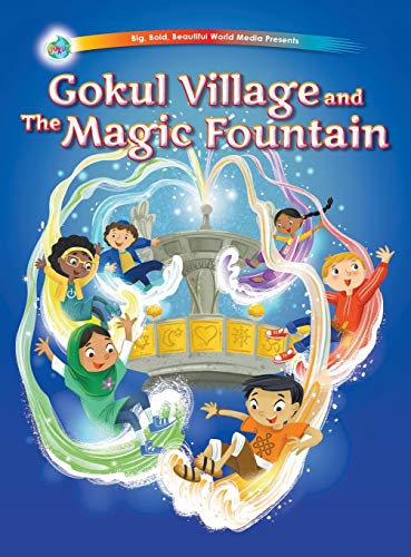 Gokul Village and The Magic Fountain (Gokul! Adventures, Band 1)