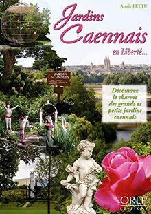 Jardins caennais en liberté : découvrez le charme des grands et petits jardins caennais