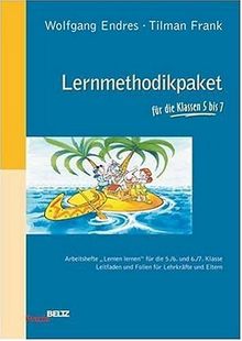 Das Lernmethodikpaket für die Klassen 5 bis 7: Arbeitsheft "Lernen lernen 5 und 6" Arbeitsheft  "Lernen lernen 6 und 7" Leitfaden und Folien für Lehrkräfte und Eltern (Beltz Praxis)