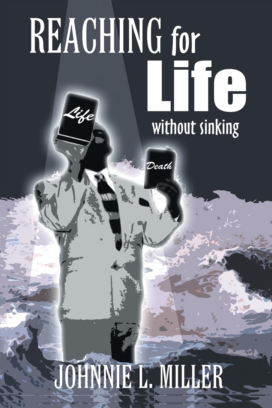 REACHING for LIFE without SINKING