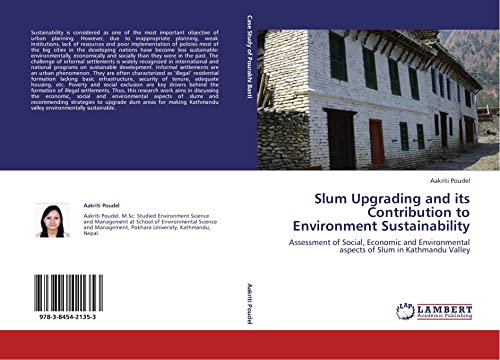 Slum Upgrading and its Contribution to Environment Sustainability: Assessment of Social, Economic and Environmental aspects of Slum in Kathmandu Valley