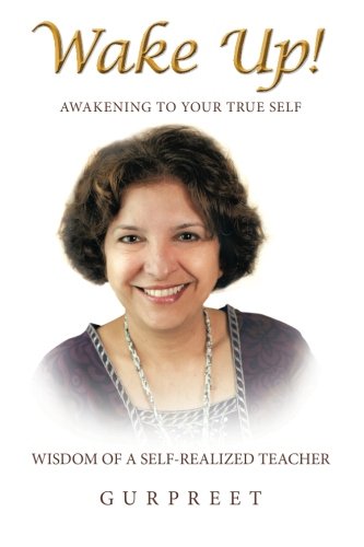 Wake Up!: Awakening to Your True Self