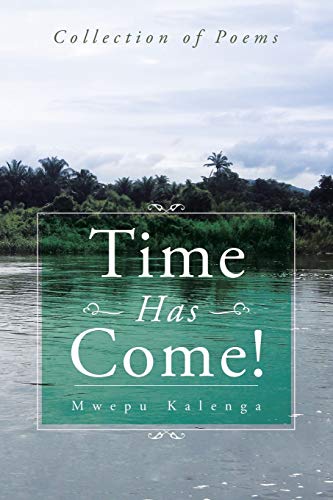 Time Has Come!: Collection of Poems