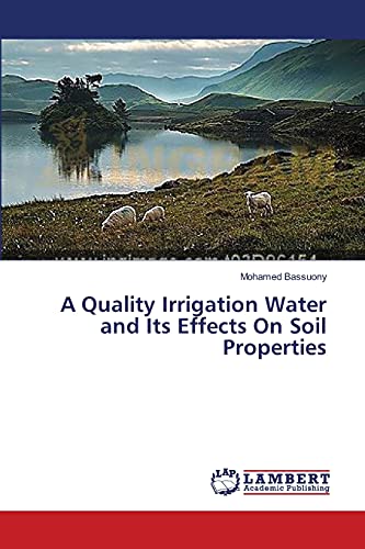 A Quality Irrigation Water and Its Effects On Soil Properties