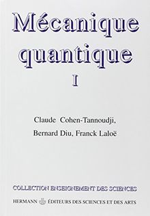 Mécanique quantique. Vol. 1