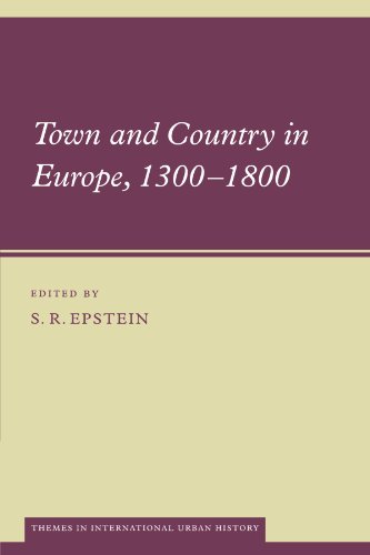 Town and Country in Europe, 1300-1800 (Themes in International Urban History, Band 5)