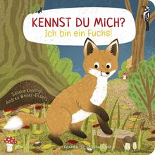 Kennst du mich? Ich bin ein Fuchs!: Ein Sachbilderbuch für neugierige Kinder ab 2 Jahren | Pappbilderbuch ab 2 Jahren │ Mit erstem Sachwissen über Tierkinder