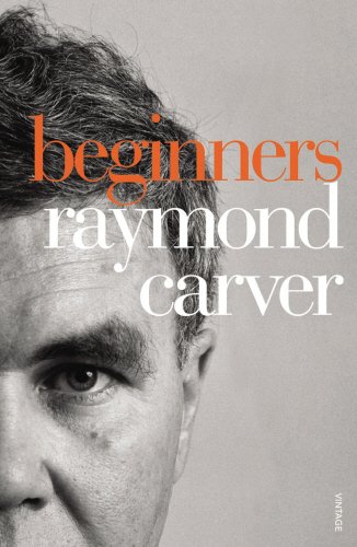 Carver, Raymond: Beginners