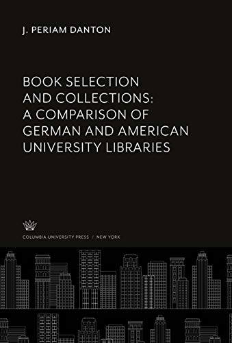 Book Selection and Collections: a Comparison of German and American University Libraries