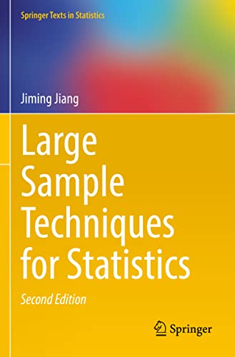 Large Sample Techniques for Statistics (Springer Texts in Statistics)