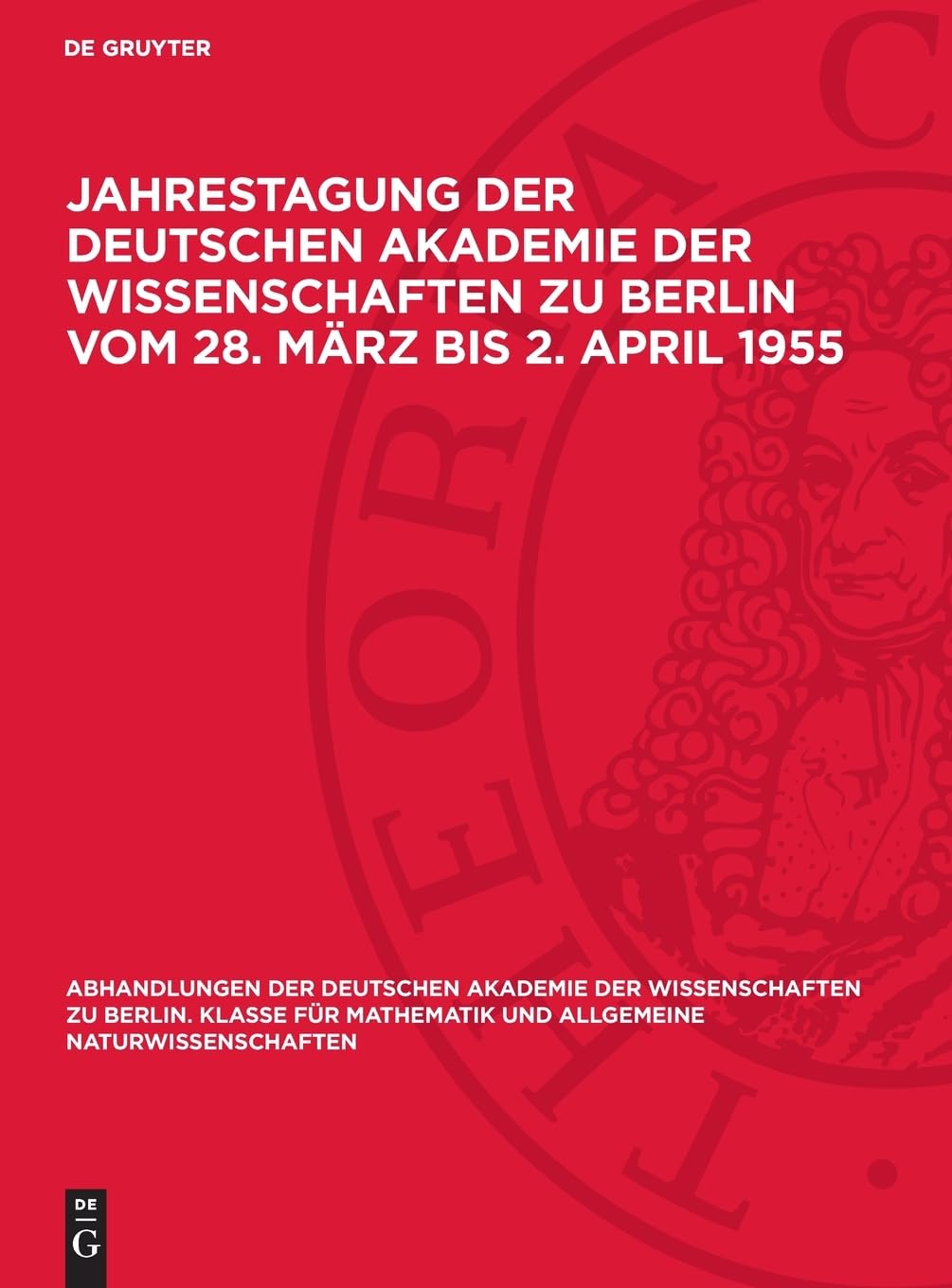 Jahrestagung der Deutschen Akademie der Wissenschaften zu Berlin vom 28. März bis 2. April 1955: Fachkonferenz: Radioastronomie (Abhandlungen der ... und allgemeine Naturwissenschaften, 1955,3)