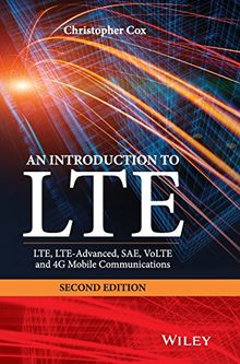 An Introduction to LTE: LTE, LTE-Advanced, SAE, VoLTE and 4G Mobile Communications