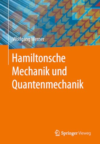 Hamiltonsche Mechanik und Quantenmechanik - Wolfgang Werner Kartoniert (TB)