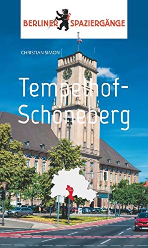 Tempelhof - Schöneberg: Berliner Spaziergänge