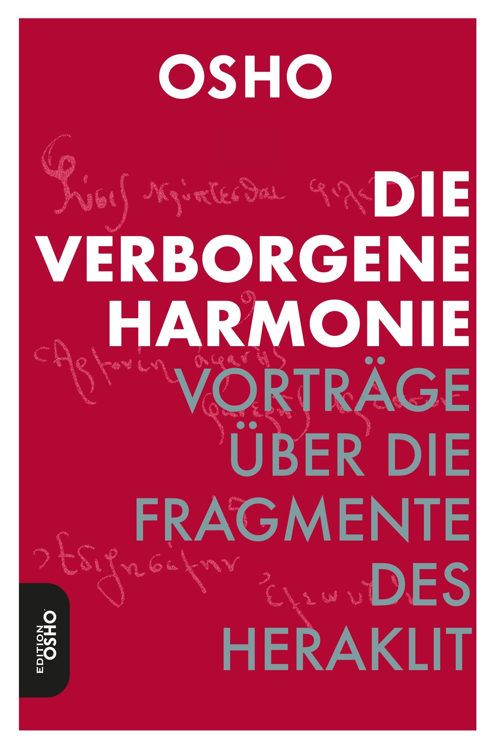 Die Verborgene Harmonie. „Alles fließt“ – Vorträge über die Fragmente des Heraklit