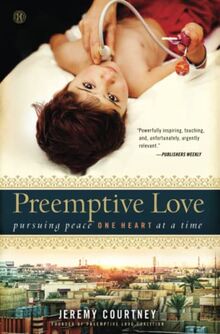 Preemptive Love: Pursuing Peace One Heart at a Time