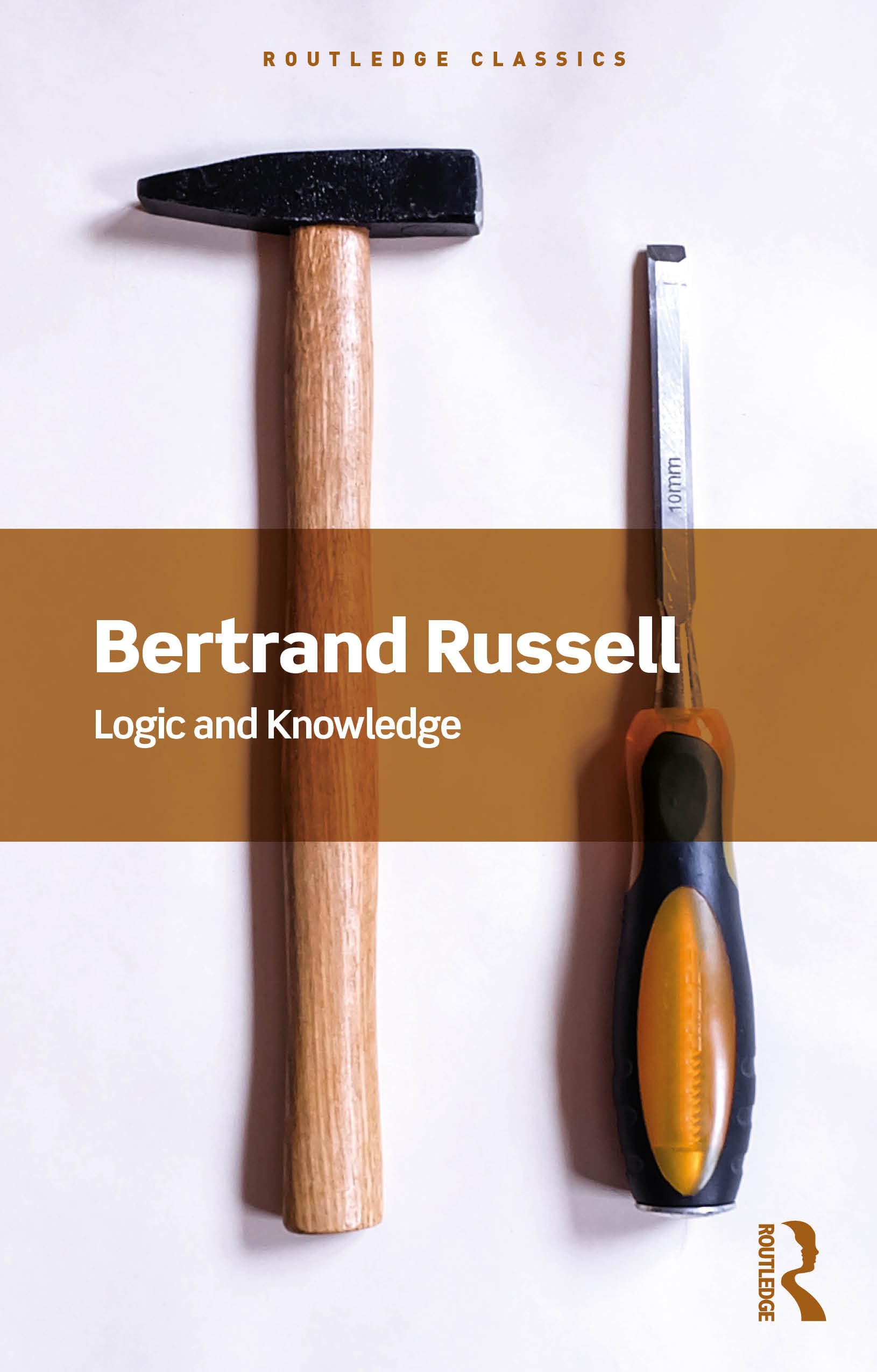 Bertrand Russell Logic And Knowledge (Routledge Classics)