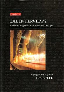 Die Interviews: Einblicke der großen Stars in die Welt der Oper. Highlights aus 20 Jahren 1980-2000