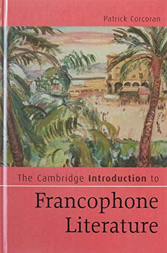 The Cambridge Introduction to Francophone Literature (Cambridge Introductions to Literature)