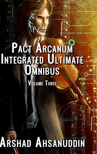 PACT ARCANUM INTEGRATED ULTIMATE OMNIBUS: VOLUME THREE