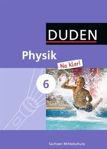 Physik Na klar! - Mittelschule Sachsen: 6. Schuljahr - Schülerbuch