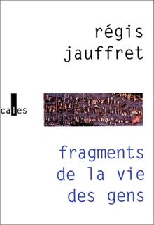 Fragments de la vie des gens