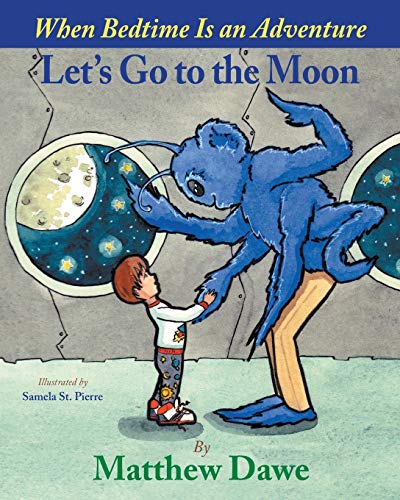 Let's Go to the Moon (When Bedtime Is an Adventure, Band 1)