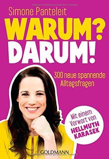 Warum? Darum!: 300 neue spannende Alltagsfragen - Mit einem Vorwort von Hellmuth Karasek -