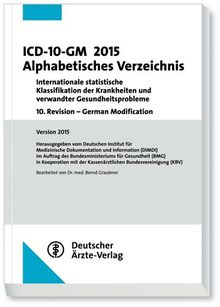 ICD-10-GM 2015 Alphabetisches Verzeichnis: Internationale statistische Klassifikation der Krankheiten und verwandter Gesundheitsprobleme