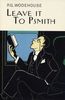 Leave It To Psmith (Everyman's Library P G WODEHOUSE)