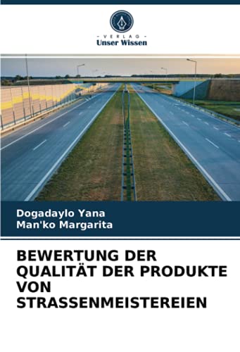 BEWERTUNG DER QUALITÄT DER PRODUKTE VON STRASSENMEISTEREIEN