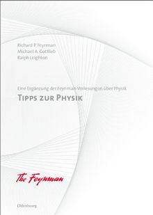 Tipps zur Physik: Eine Ergänzung der Feynman-Vorlesungen über Physik