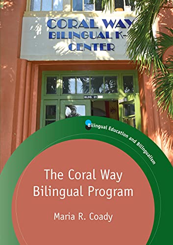 The Coral Way Bilingual Program (Bilingual Education & Bilingualism, 120)