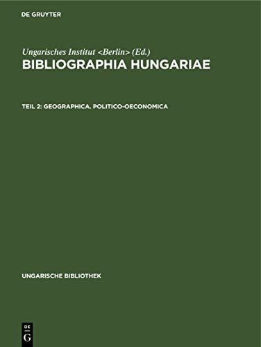 Geographica. Politico-oeconomica (Ungarische Bibliothek, 3, 2, Band 2)