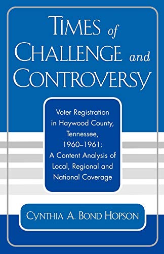 Times of Challenge and Controversy: Voter Registration in Haywood County, Tennessee, 1960-1961