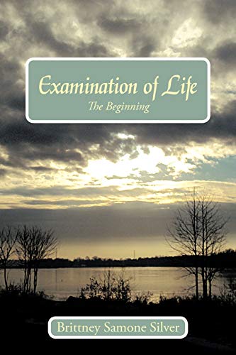 Examination of Life: The Beginning