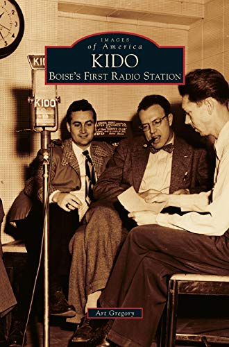 KIDO: Boise's First Radio Station