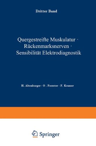 Quergestreifte Muskulatur · Rückenmarksnerven · Sensibilität Elektrodiagnostik (Handbuch der Neurologie, Band 3)
