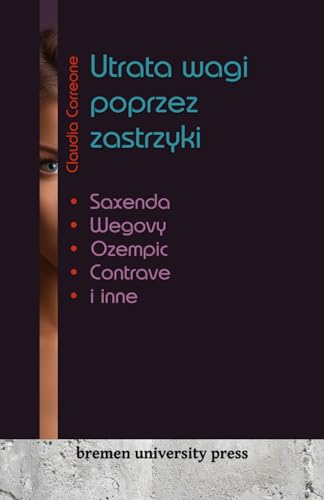Utrata wagi poprzez zastrzyki: Saxenda, Wegovy, Ozempic, Contrave i inne