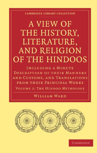 A View of the History, Literature, and Religion of the Hindoos 4 Volume Paperback Set: A View of the History, Literature, and Religion of the Hindoos: ... 2) (Cambridge Library Collection - Religion)