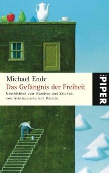 Das Gefängnis der Freiheit: Geschichten von Wundern und Zeichen, von Geheimnissen und Rätseln