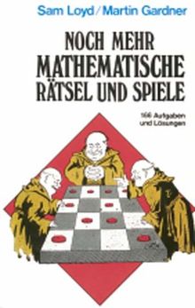 Noch mehr mathematische Rätsel und Spiele: 166 Aufgaben und Lösungen