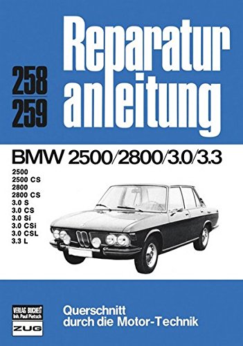 BMW 2500/2800 3.0/3.3: 2500 CS, 2800 CS, 3.0 S, CS, Si, CSi, CSL (Reparaturanleitungen)