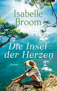 Die Insel der Herzen: Roman