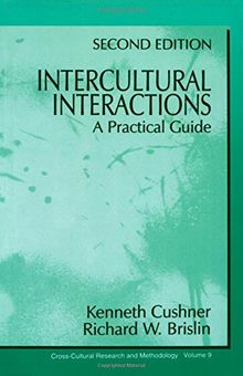 CUSHNER: INTERCULTURAL INTERACTIONS (P 2ND ED): A PRACTICALGUIDE: A Practical Guide (Qualitative Research Methods Series)