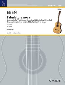 Tabulatura nova: Rhapsodische Variationen über ein altböhmisches Liebeslied. Gitarre. (Gitarren-Archiv)